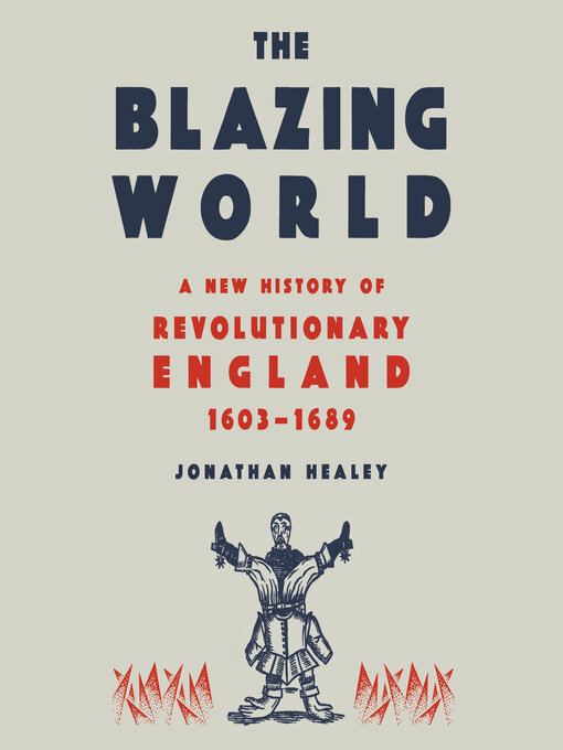 Title details for The Blazing World by Jonathan Healey - Available